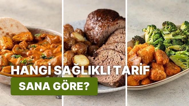 Hangi Sağlıklı Tarif Sana Göre?