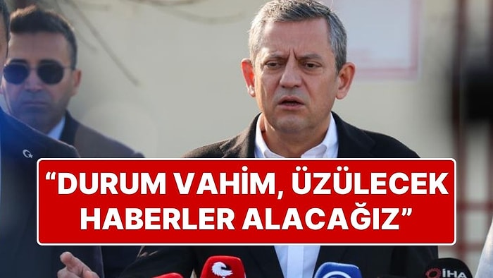 Özgür Özel’den Kartalkaya Açıklaması: “Tablo Çok Vahim, Üzecek Haberler Alacağız”