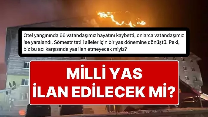 Yas İlan Edildi mi? Kartalkaya Kayak Merkezindeki Otel Yangını Sonrasında Milli Yas İlan Edilecek mi?