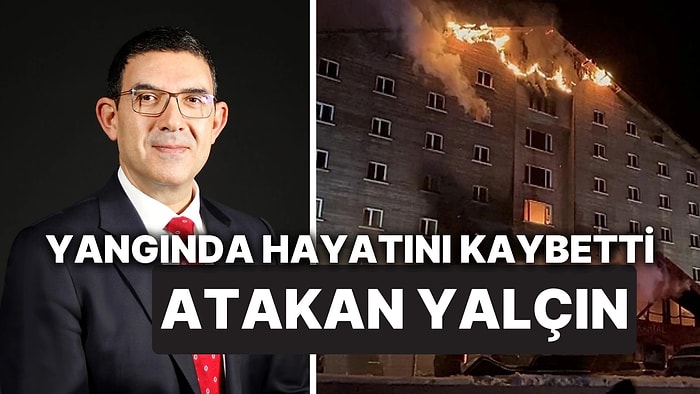 Özyeğin Üniversitesi Finans Profesörü Atakan Yalçın Kartalkaya’daki Otel Yangınında Hayatını Kaybetti