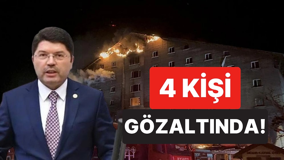 Adalet Bakanı Yılmaz Tunç Açıkladı: Otelin Sahibi de Dahil 4 Kişi Gözaltına Alındı