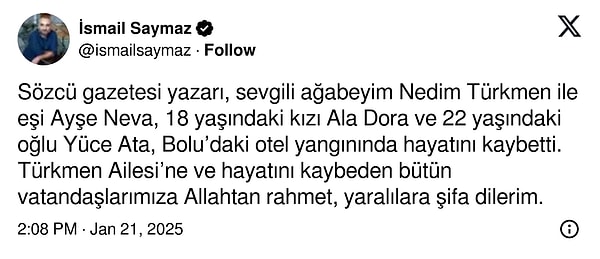 Türkmen ailesinin vefatını gazeteci İsmail Saymaz da sosyal medya hesabından duyurdu.