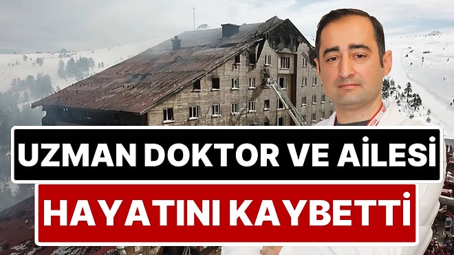 Nöroloji Uzmanı Dr. Ahmet Çetiz, Eşi ve Üç Çocuğu Kartalkaya’daki Otel Yangınında Hayatını Kaybetti