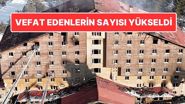 Bolu'nun Kartalkay tatil bölgesindeki Grand Kartal Otel'de çıkan yangında hayatını kaybedenlerinin sayısı 76'ya yükseldi. Ayrıca olayla ilgili gözaltına alınanların sayısı 9 oldu.