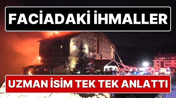 İşte Grand Otel Faciasına Neden Olan Tüm İhmaller