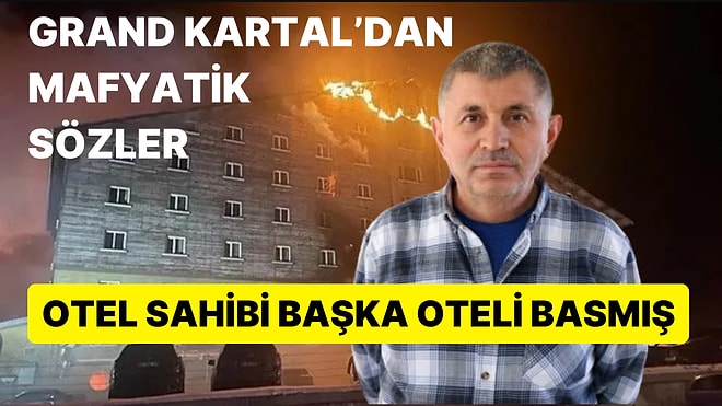 Bolu'daki Yangında Kül Olan Grand Kartal Otel'in Sahibinin Daha Önce Başka Oteli Bastığı Ortaya Çıktı