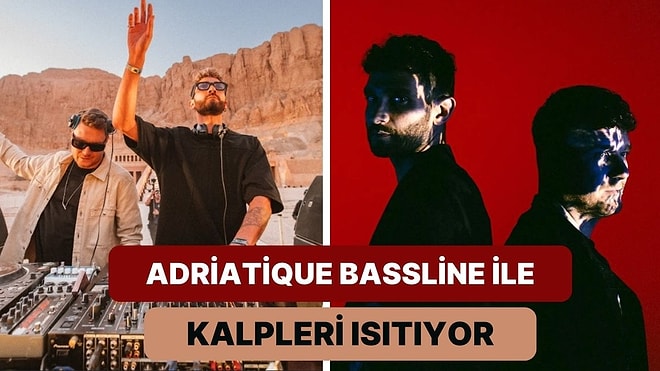 Kalbinizi Bassline ile Isıtacak 15 Adriatique Parçası