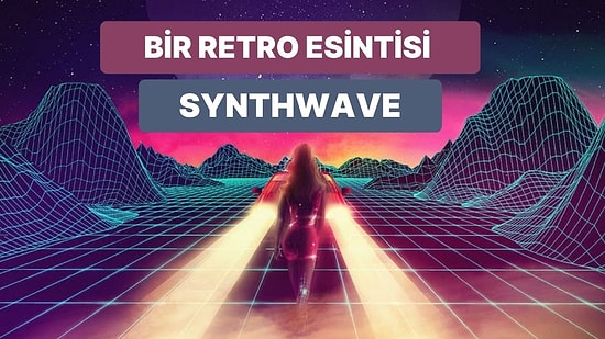 Romantik Bir Sevgililer Günü İçin Synthwave Esintili 13 Parça