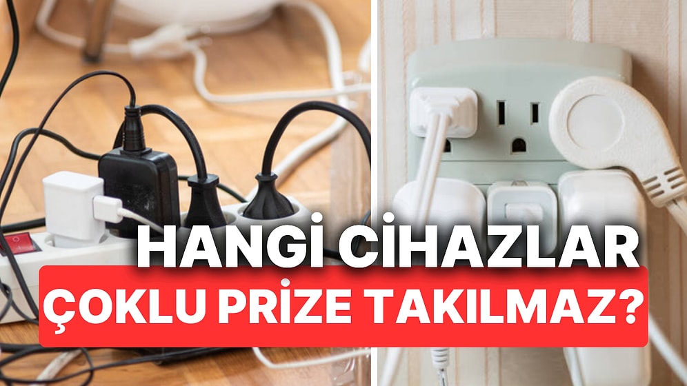 Yangın Riskine Karşı Doğru Priz ve Uzatma Kablo Kullanın! İşte Çoklu Prize Takılmaması Gereken Cihazlar