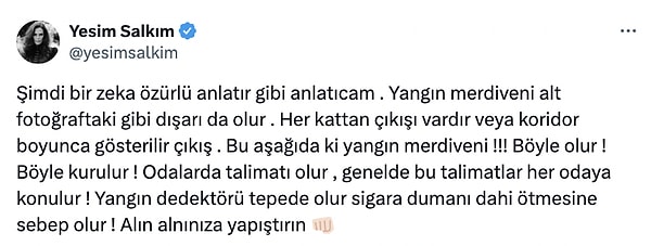 Yeşim Salkım üstteki örnek yangın merdivenini bir kez daha paylaşıp "Bu aşağıdaki yangın merdiveni!!! Böyle olur! Böyle kurulur!" dedi.