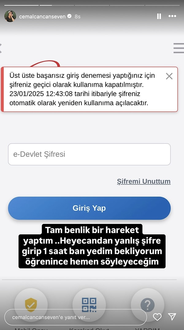 E-devlet'e girmeye çalışırken heyecandan şifresini üst üste yanlış giren Canseven önce sisteme bir türlü giriş yapamadı.