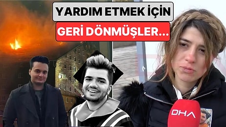 Yangından Kurtulduktan Sonra İçerdekilere Yardım Etmek İçin Geri Dönen Gençlerin Yakını Yaşananları Anlattı