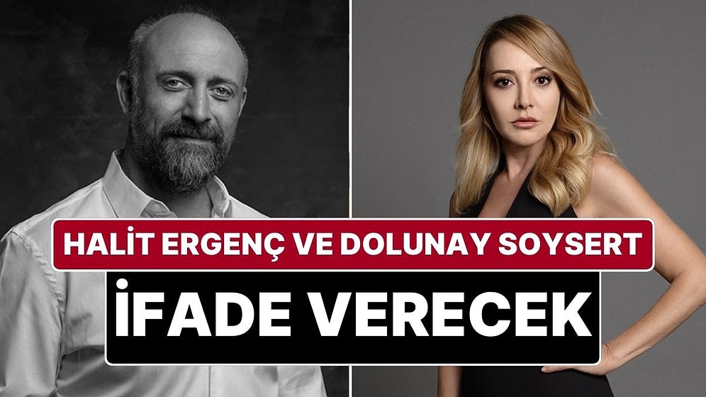 Ayşe Barım Soruşturmasında Yeni Gelişme: Oyuncu Halit Ergenç ve Dolunay Soysert İfade Verecek