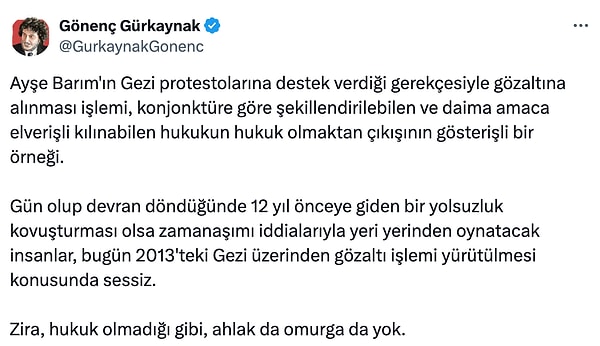 Avukat Gönenç Gürkaynak, Ayşe Barım olayı hakkında sosyal medya hesabından şu yorumu yaptı: