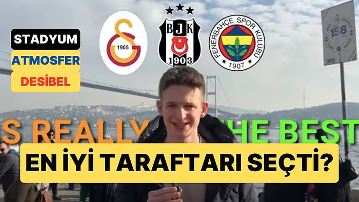 İngiltere'de Yayın Yapan Bir Youtuber, Üç Maçı İzledi ve Türk Takımlarına Puan Verdi