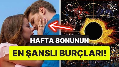 Ocak Ayını Geride Bırakıyoruz: Bu Hafta Sonu Şansı Yüzüne Gülecek Üç Burç Hangileri?