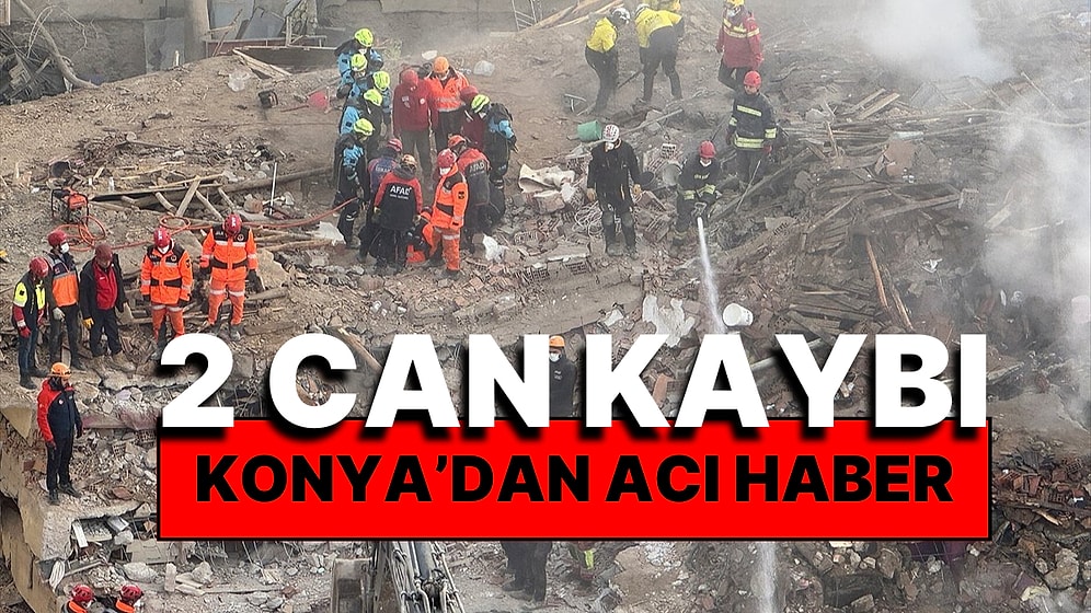 Konya'da Çöken Binada Son Durum: İki Kişinin Cansız Bedenine Ulaşıldı