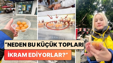 Bir Yabancının Gözünden Lokma Kültürü: "Neden Bu Küçük Tatlı Topları İkram Ediyorlar?"