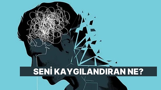 Bilinçaltına İniyoruz: Seni Asıl Kaygılandıran Ne?