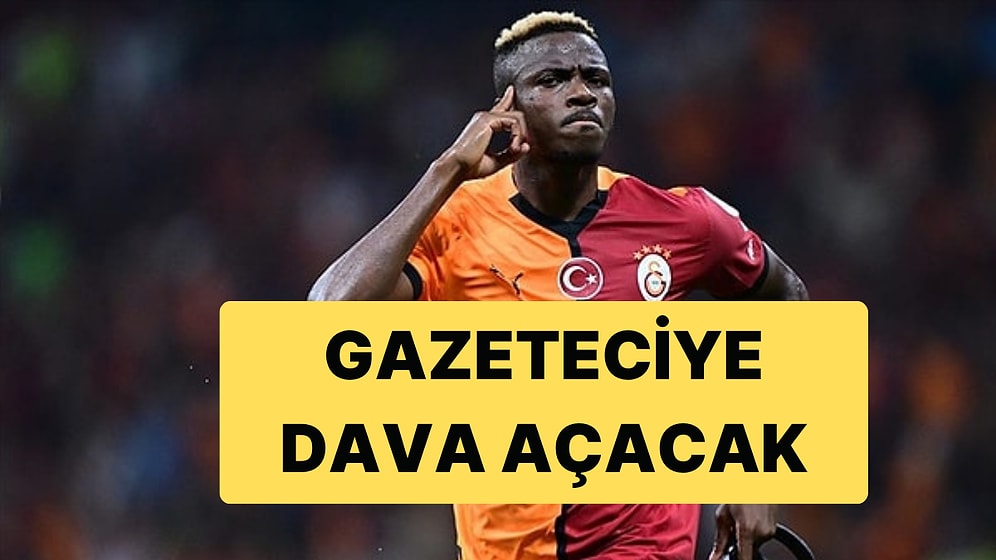 Gazeteciye Saldırmakla Suçlanan Osimhen, İftira Atıldığı Gerekçesiyle Gazeteciye Dava Açıyor