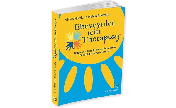 Ebeveynler İçin Theraplay: Bağlanma Temelli Oyun Terapisinin Günlük Hayatta Kullanımı