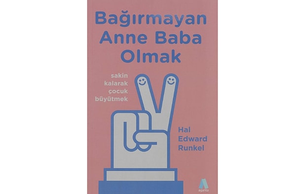 Bağırmayan Anne Baba Olmak: Sakin Kalarak Çocuk Büyütmek