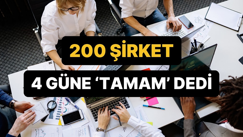 İngiltere'de 200 Şirket Dört Günlük Çalışma Düzenine Geçiş Yaptı: Maaşlar Aynı!