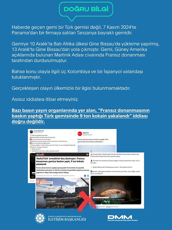 Haberler sonrasında İletişim Başkanlığı bir açıklama yayımlayarak geminin Türk gemisi olmadığını belirtti. İşte İletişim Başkanlığı'nın açıklaması: