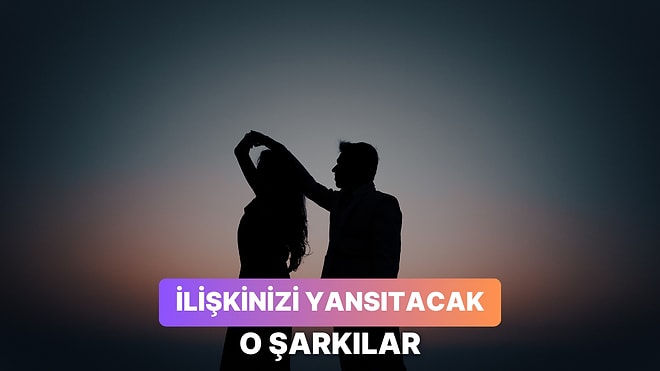 1 Yeni Mesaj: Sevgilinize Gönderip “Bizim Şarkımız” Diyebileceğiniz 13 Şarkı