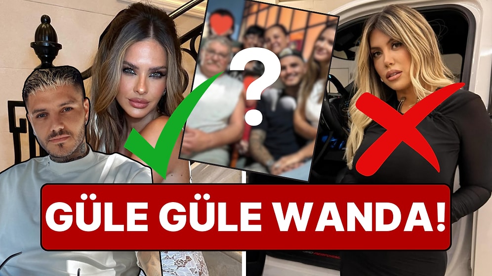 Yeni Gelin mi Geliyor? Wanda Yüzünden Ailesiyle Birbirine Giren Icardi, China Suarez'i Görücüye Çıkardı