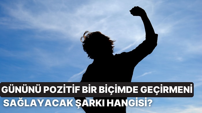 Adeta Neşe Saçacaksın! Tüm Gününü Pozitif Bir Biçimde Geçirmeni Sağlayacak Bir Şarkı Öneriyoruz!