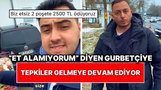 Tepki Yağıyor: “Et Alamıyorum” Diyen Gurbetçiye, “Türkiye’ye Dön O Zaman” Yanıtı Geldi