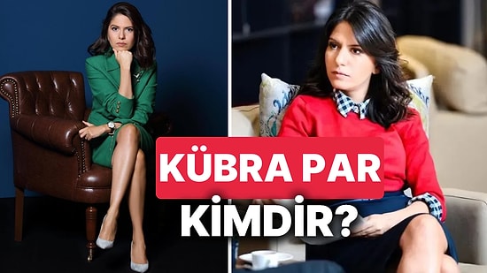 Kübra Par Kimdir? Gazeteci Kübra Par'ın Kariyer Hayatı ve Biyografisi