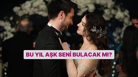 Bu Yıl Aşk Seni Bulacak mı?