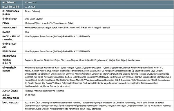 Ürünün kordon gereklilikleri bakımından tehlike arz ettiği belirtildi. Açıklamada, kıyafetin boğulma, sağlık riski ve yaralanma riskleri taşıdığı ifade edildi.