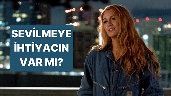 Sevilmeye İhtiyacın Var mı?