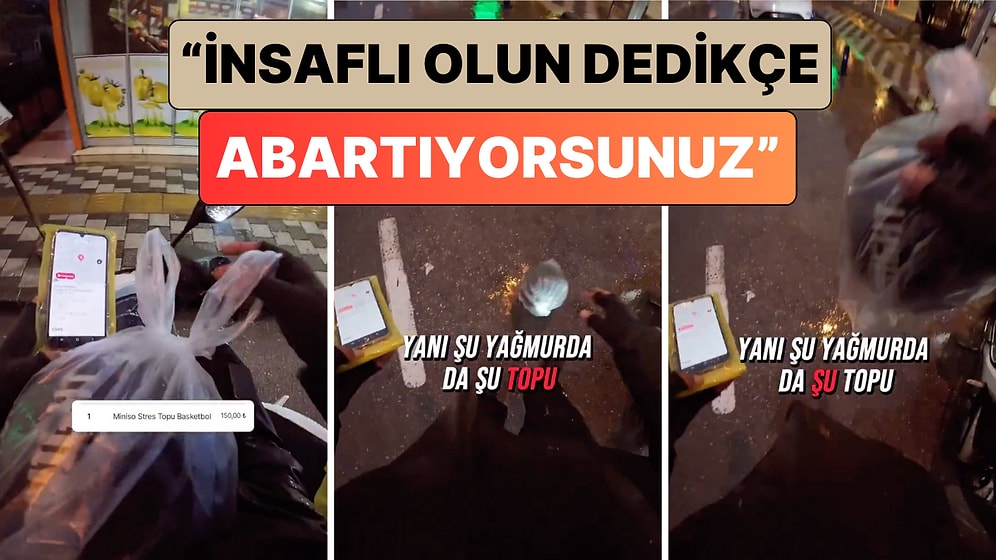 Bir Kurye Yağmurlu Havada "Top" Sipariş Eden Müşteriye İsyan Etti: "Şu Yağmurda da Top Sipariş Vermezsin"