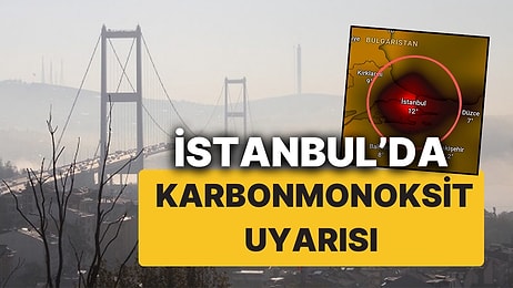 Hava Forum Uyardı! İstanbul'da Karbonmonoksit Seviyesinde Ciddi Artış "Havada Koku Var"!