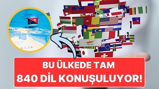 Bu Ülkede Tam 840 Dil Konuşuluyor! Dil Çeşitliliği Konusunda Dünya Birincisi Olduğunu Biliyor muydunuz?