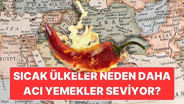 Sıcak İklime Sahip Ülkeler Acı Yemeklere Neden Daha Düşkün Oluyor?