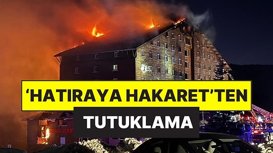 Otel Yakınında Acılı Aileleri Arayıp Hakaret Etmişlerdi: Hatıraya Hakaretten Üçüncü Tutuklama