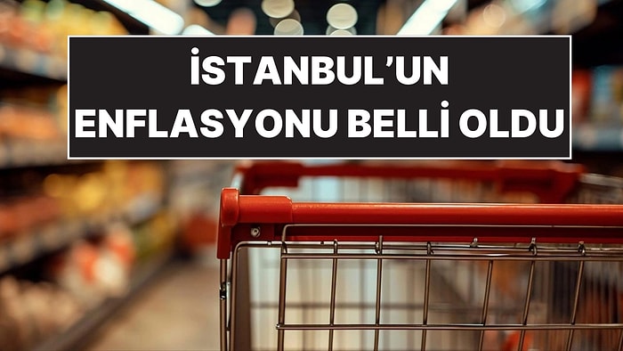 İTO Açıkladı: İstanbul’un Ocak Ayı Enflasyonu Belli Oldu