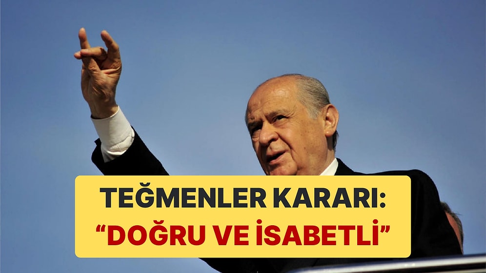 MHP Genel Başkanı Devlet Bahçeli, Teğmenlerin Ordudan İhraç Kararına Destek Verdi