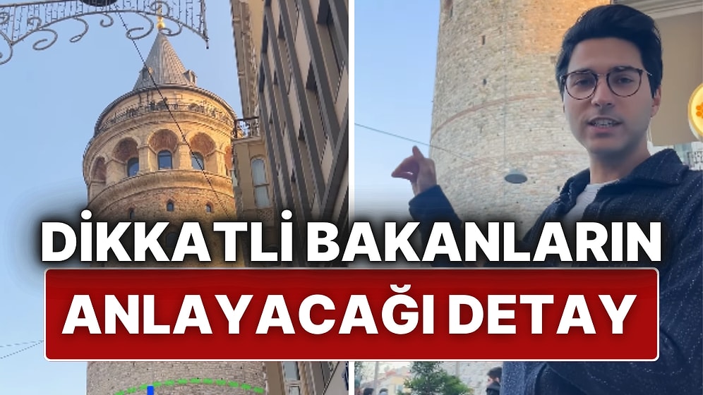 Galata Kulesi'ne Sadece Dikkatlice Bakanların Fark Edebileceği İlginç Detay