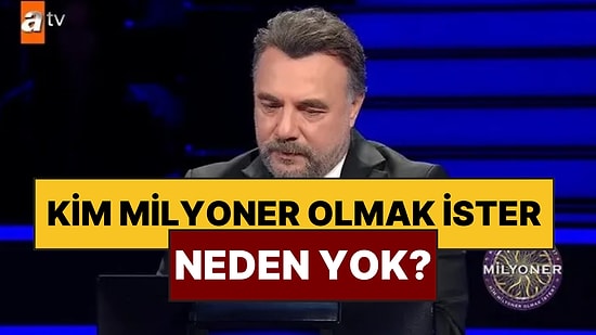 Kim Milyoner Olmak İster Neden Yok? Kim Milyoner Olmak İster Yeni Bölüm Ne Zaman?