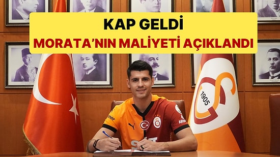 Alvaro Morata'nın KAP Bildirimi Geldi, Maliyet Açıklandı