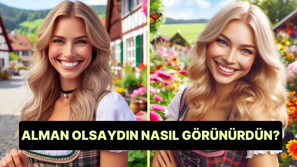 Burcuna Göre Alman Olsaydın Nasıl Görünürdün?
