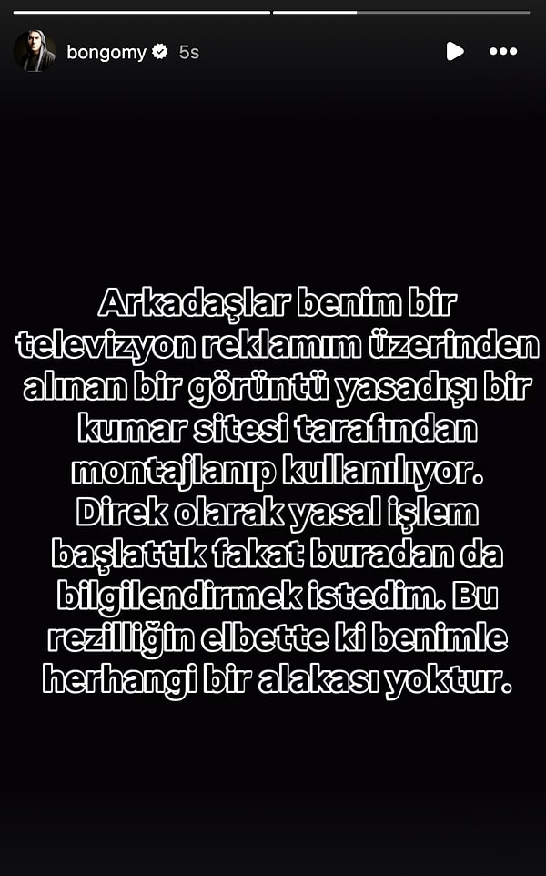 Sosyal medya hesabından konuyla ilgili paylaşım yapan oyuncu, ''Arkadaşlar benim bir televizyon reklamım üzerinden alınan bir görüntü yasa dışı bir kumar sitesi tarafından montajlanıp kullanılıyor.'' dedi