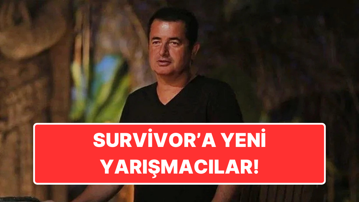 Survivor Yedek Yarışmacılar 2025! Survivor'a Yeni Gelen Yarışmacılar Kim?