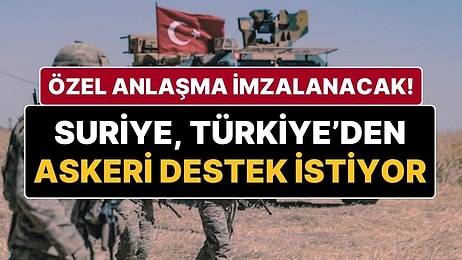 Arap Basınından Türkiye İddiası: Suriye Türkiye’den Askeri Destek İstiyor, Anlaşma İmzalanacak!